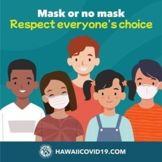 The State's indoor mask mandate is officially over but whether you keep wearing one is completely up to you. Please be courteous to others – especially our kūpuna  who may have underlying conditions.

Respect everyone’s choice and, as always, spread a little aloha! 🤙

Visit our updated Mask Guidance page at the link  in our bio.

#OurBestShotHawaii
#Hawaii
#HiGotVaccinated
#HawaiiHealth
#StaySafeHI
#HawaiiCovid19